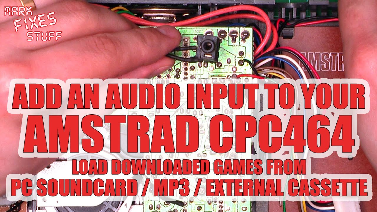 Add an audio input to an Amstrad CPC464 (load games from PC soundcard and MP3 player!)