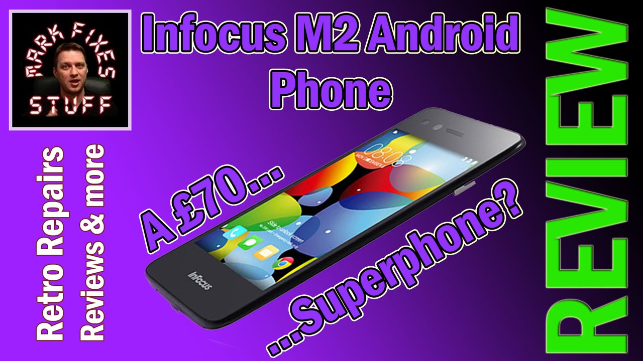 REVIEW: InFocus M2 Android Phone: A £70 Bargain? Unboxing, Unreal benchmarking and Quick Camera Test