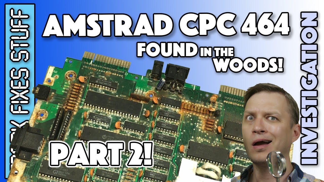 An Amstrad CPC 464 Found in the Woods PART 2… Retro Computing Hell.