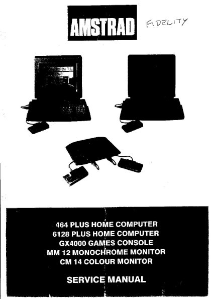 Amstrad 464 Plus, 6128 Plus, GX4000, MM12 and CM14 Service Manual (PDF)